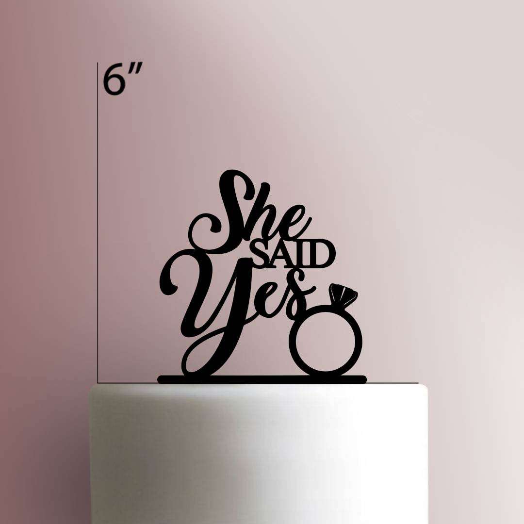 She Said Yes 225 434 Cake Topper Jb Cookie Cutters